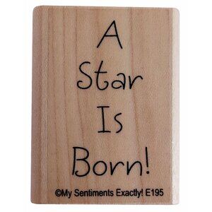 A Star Is Born! Rubber Stamp By My Sentiments Exactly